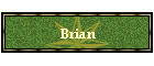 Brian