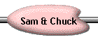 Sam & Chuck
