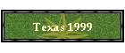 Texas 1999